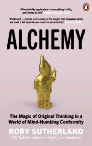 Business Book Recommendation: Alchemy by Rory Sutherland.