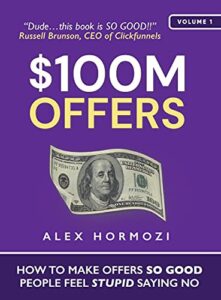 Business Book Recommendation: $100M Offers by Alex Hormozi.